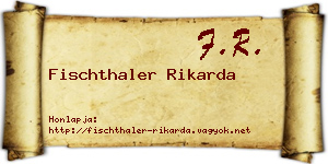 Fischthaler Rikarda névjegykártya